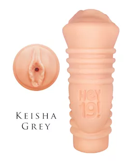 Hey 19! Pussy Stroker Keisha Gray