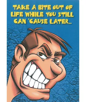 Take A Bite Outta Life