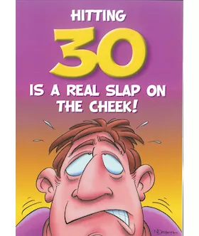 Hitting 30 Is A Real Slap