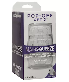 Main Squeeze Pop Off Optix - Crystal Pussy & Ass
