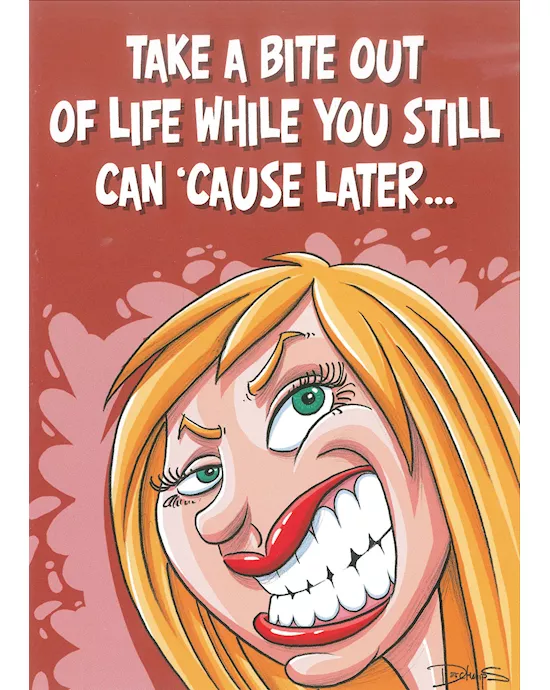 TAKE A BITE OUT OF LIFE