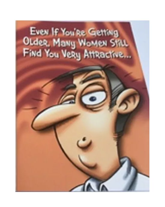 EVEN IF YOURE GETTING OLDER Mens