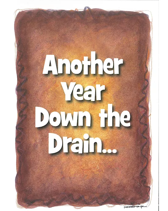 ANOTHER YEAR DOWN THE DRAIN