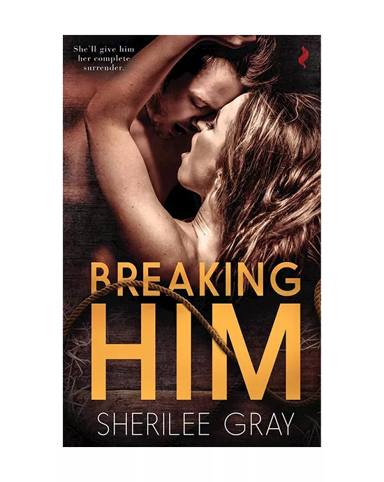 Breaking Him
